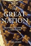 The Great Nation: France from Louis XV to Napoleon 1715-99