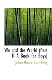 We and the World, Part II
A Book for Boys
