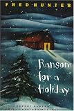 Ransom for a Holiday (Hunter, Fred. Ransom/Charters Series.)