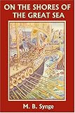 On the Shores of the Great Sea (Yesterdays Classics)