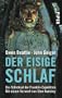 Der eisige Schlaf. Das Schicksal der Franklin- Expedition.