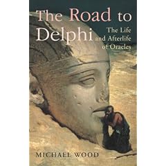 The Road to Delphi: The Life and Afterlife of Oracles