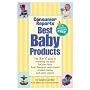 Consumer Reports Best Baby Products, 8th Edition (Best Baby Products)