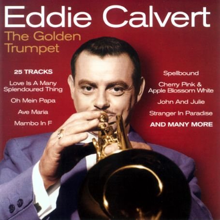 Eddie Calvert - The Golden Trumpet - Zortam Music