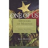One of Us: Officers of Marines--Their Training, Traditions, and Values