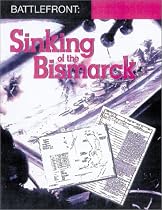 Battlefront: Sinking of the "Bismarck" (Battlefront Document Packs)