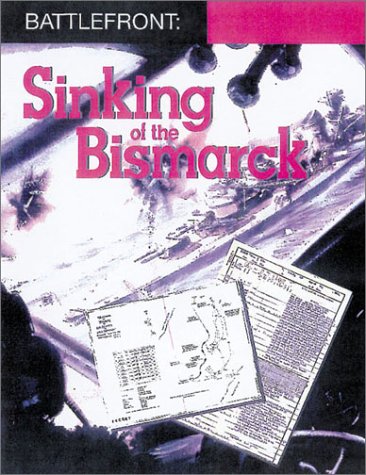 Battlefront: Sinking of the "Bismarck" (Battlefront Document Packs)