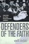 Defenders of the Faith: Inside Ultra-Orthodox Jewry
