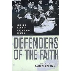 Defenders of the Faith: Inside Ultra-Orthodox Jewry, with a New Afterword