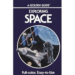 Exploring Space: A Guide to Exploration of the Universe (Golden Guide)