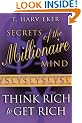Secrets of the Millionaire Mind: Think Rich to Get Rich