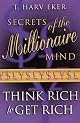Secrets of the Millionaire Mind: Mastering the Inner Game of Wealth