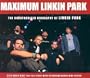Maximum Linkin Park: The Unauthorised Biography of Linkin Park (Maximum series)