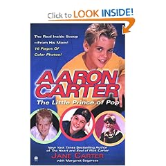 Aaron Carter: The Little Prince of Pop: The Story Behind my Son's Rise to Fame