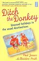 Ditch the Donkey: Unusual Holidays in the Usual Destinations