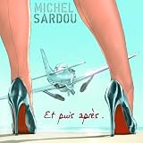 Et Puis Apr�spar Michel Sardou