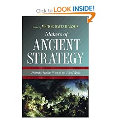 Makers of Ancient Strategy: From the Persian Wars to the Fall of Rome