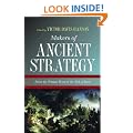 Makers of Ancient Strategy: From the Persian Wars to the Fall of Rome
