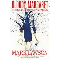 Bloody Margaret: Three Political Fantasies