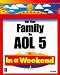 Books : Get Your Family on AOL 5 in a Weekend (In a Weekend (Premier Press))