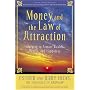 Money, and the Law of Attraction: Learning to Attract Wealth, Health, and Happiness