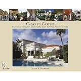 Casas to Castles:  Florida's Historic Mediterranean Revival Architecture