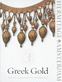 Greek Gold: From The Treasure Rooms Of The Hermitage