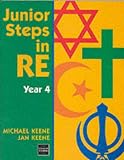 Cover of Junior Steps in RE - Year 4 by Michael Keene Jan Keene 0748721010