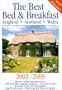The Best Bed & Breakfast England, Scotland, Wales 2002-03