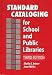Book Standard Cataloging for School and Public Libraries, 3rd Edition