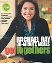 Get Togethers: Rachael Ray 30-Minute Meals