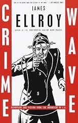 Crime Wave : Reportage and Fiction from the Underside of L.a (Vintage Crime/Black Lizard)