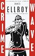 Crime Wave: Reportage and Fiction from the Underside of L.A.