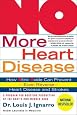 NO More Heart Disease: How Nitric Oxide Can Prevent--Even Reverse--Heart Disease and Strokes