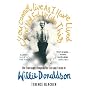 You Cannot Live as I Have Lived and Not End Up Like This: The Thoroughly Disgraceful Life and Times of Willie Donaldson