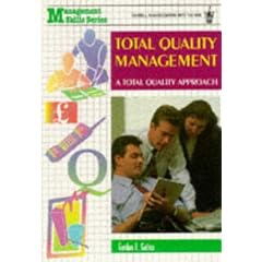 Total Quality Management: A Total Quality Approach (Management Skills)
