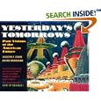 Yesterday's Tomorrows: Past Visions of the American Future