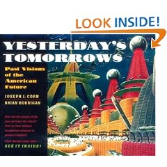 Yesterday's Tomorrows: Past Visions of the American Future