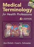 Medical Terminology for Health Professions (Book with CD-ROM + WebTutor, Your Online Learning Guide)