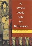 A World Made Safe for Differences Christopher Shannon
