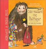 Colin-maillard chez Balthazar. : Le livre du toucher