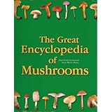 the great encyclopedia of mushrooms