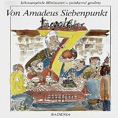 Von Amadeus Siebenpunkt ausgeplaudert : schmunzelnde Miniaturen - zwinkernd gew�rzt [m6k]