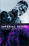 Imperial Desire: Dissident Sexualities and Colonial Literature