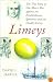 Limeys: The True Story of One Man's War Against Ignorance, the Establishment and the Deadly Scurvy