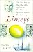 Search : Limeys: The True Story of One Man's War Against Ignorance, the Establishment and the Deadly Scurvy