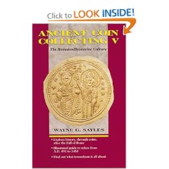 Ancient Coin Collecting V: The Romaion/Byzantine Culture (v. 5)