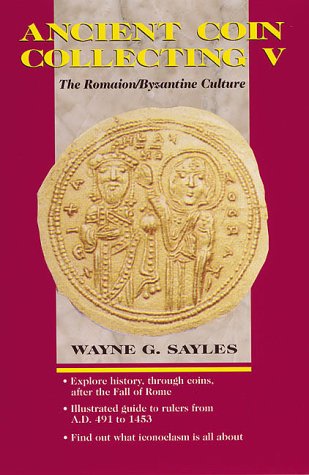 Ancient Coin Collecting V: The Romaion/Byzantine Culture