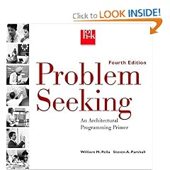 Problem Seeking: An Architectural Programming Primer