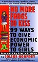 No More Frogs to Kiss: 99 Ways to Give Economic Power to Girls